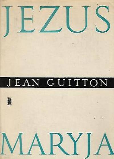 Jean Guitton - Jezus / Maryja
