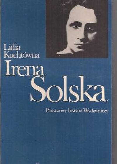 Lidia Kuchtówna - Irena Solska