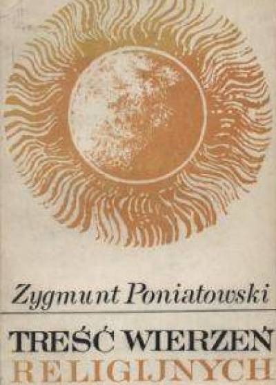 Zygmunt Poniatowski - Treść wierzeń religijnych