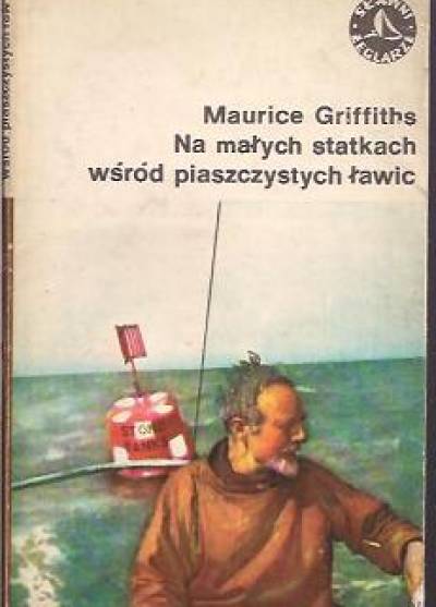 Maurice Griffiths - Na małych statkach wśród piaszczystych ławic