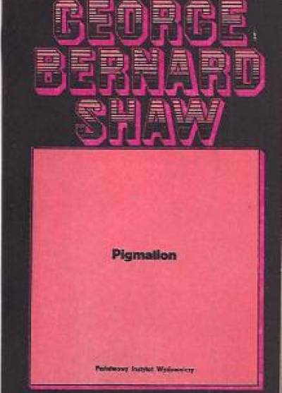George Bernard Shaw - Pigmalion