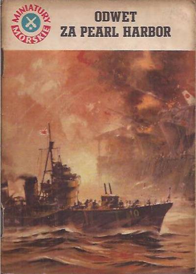 Jan Piwowoński - Odwet za Pearl Harbor (miniatury morskie)