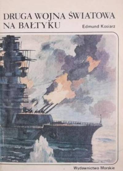 Edmund Kosiarz - Druga wojna światowa na Bałtyku