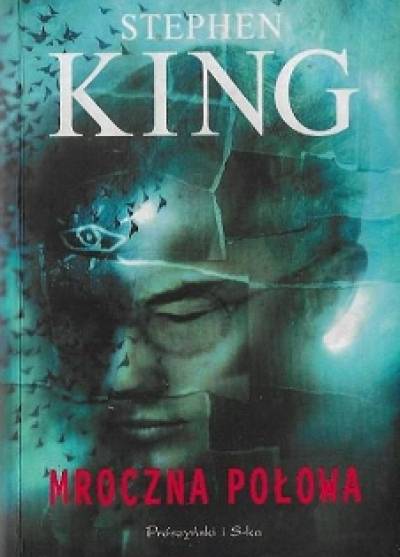 Stephen King - Mroczna połowa