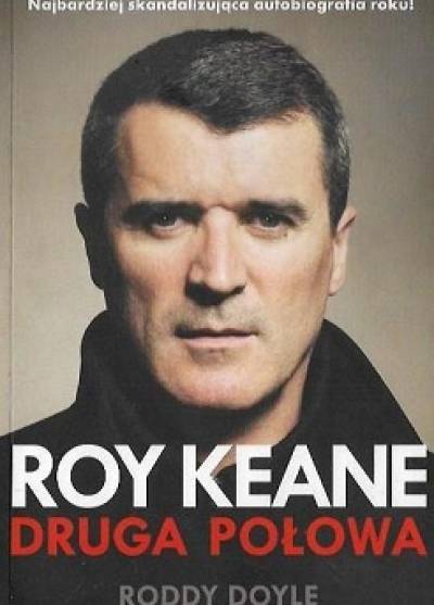 Roy Keane, Roddy Doyle - Druga połowa