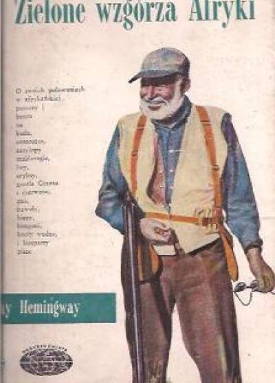 Ernest Hemingway - Zielone wzgórza Afryki