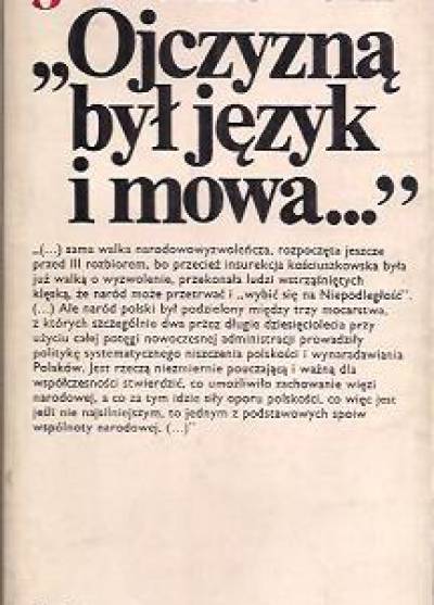 Janusz Żarnowski - Ojczyzną był język i mowa. . . Kultura polska a odbudowa niepodległości w 1918 r.