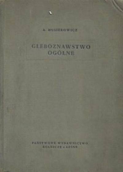 A. Musierowicz - Gleboznawstwo ogólne