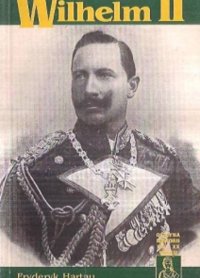 Fryderyk Hartau - Wilhelm II