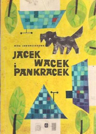 Mira Jaworczakowa - Jacek, Wacek i Pankracek
