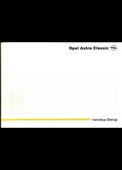 Opel Astra Classic - instrukcja obsługi