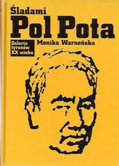 Monika Warneńska - Śladami Pol Pota