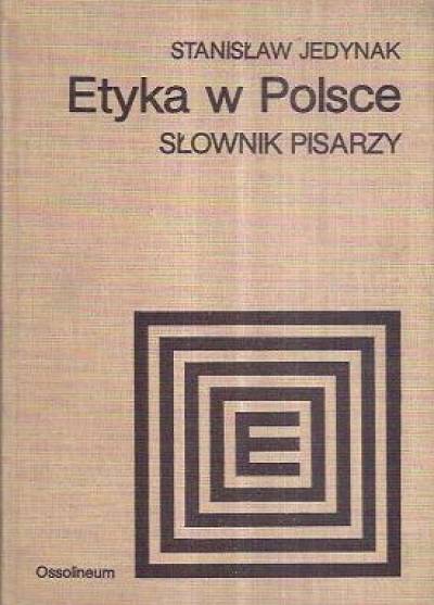 opr. L. Zdybel - Etyka w Polsce. Słownik pisarzy