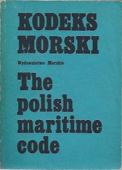 Kodeks morski / The Polish Maritime Code
