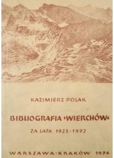 Kazimierz Polak - Bibliografia Wierchów za lata 1923-1972