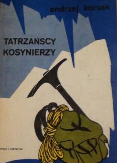 Andrzej Korsak - Tatrzańscy kosynierzy