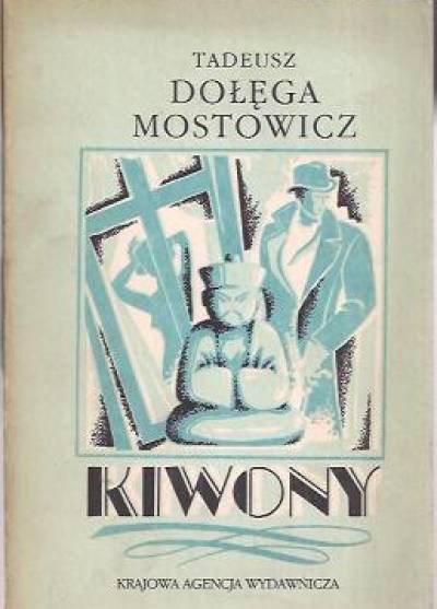 Tadeusz Dołęga-Mostowicz - Kiwony