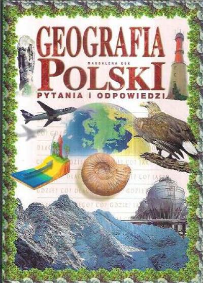 Magdalena Kuk - Geografia Polski. Pytania i odpowiedzi