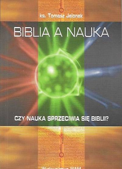 Tomasz Jelonek - Biblia a nauka