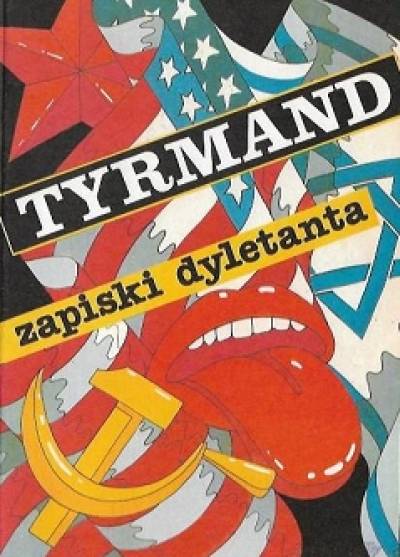 Leopold Tyrmand - Zapiski dyletanta
