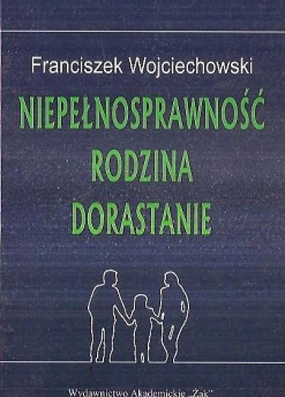 Franciszek Wojciechowski - Niepełnosprawność - rodzina - dorastanie