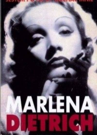 Marlena Dietrich - Jestem po to, by kochać mnie. Wspomnienia