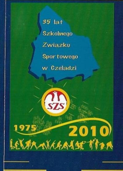 zbior. - 35 lat SZkolnego Związku Sportowego w Czeladzi 1975-2010