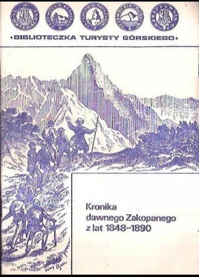 Józef Stolarczyk - Kronika dawnego Zakopanego z lat 1848-1890