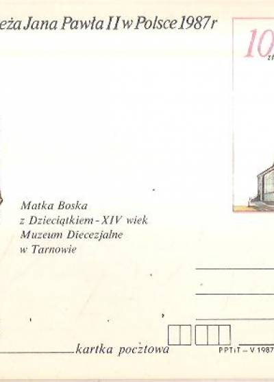 proj. J. Wysocki - III wizyta papieża Jana Pawła II w Polsce 1987 - Matka Boska z Dzieciątkiem i kościół M.B. w Tarnowie (kartka pocztowa)