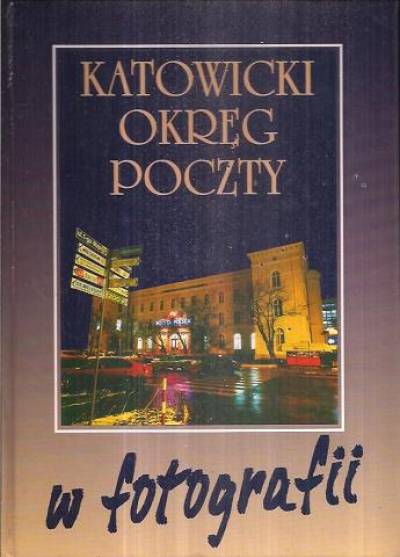 album - Katowicki Okręg Poczty w fotografii