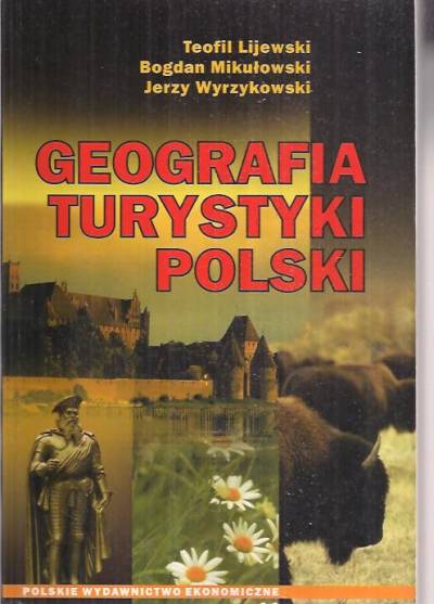 Lijewski, Mikułowski, Wyrzykowski - Geografia turystyki Polski