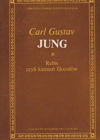 Carl Gustav Jung - Rebis czyli kamień filozofów
