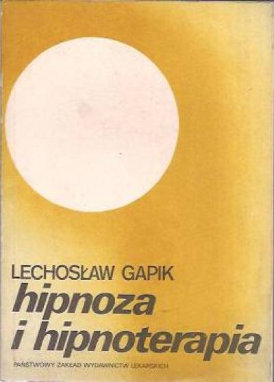 Lechosław Gapik - Hipnoza i hipnoterapia