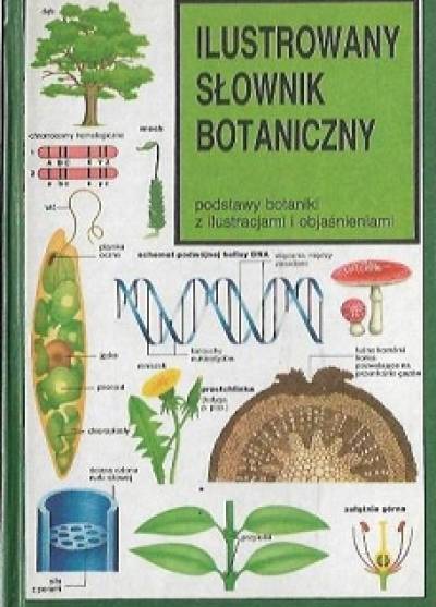 Andrew Sudgen - Ilustrowany słownik botaniczny. Podstawy botaniki z ilustracjami i objaśnieniami