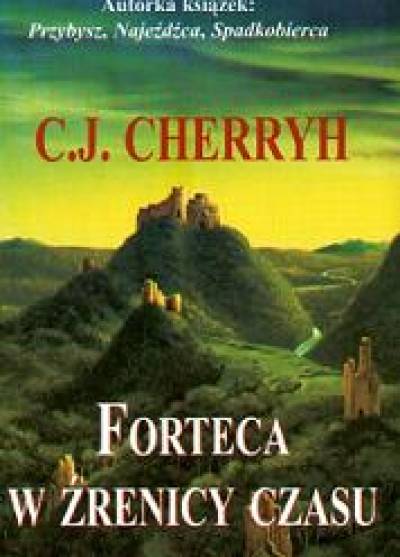 C.J. Cherryh - Forteca w źrenicy czasu