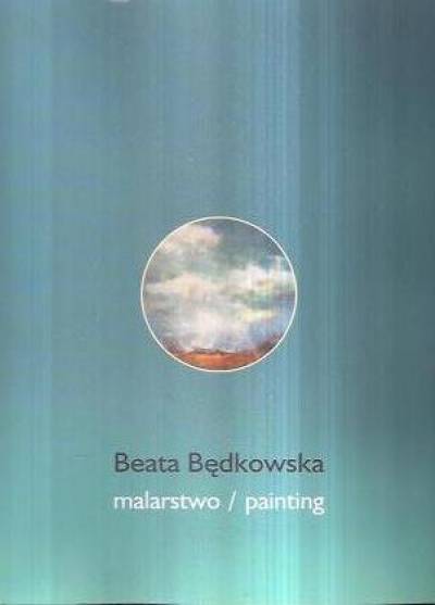Beata Będkowska - malarstwo