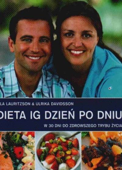 O. Lautitzson, U. Davidsson - Dieta IG dzień po dniu. W 30 dni do zdrowszego trybu życia