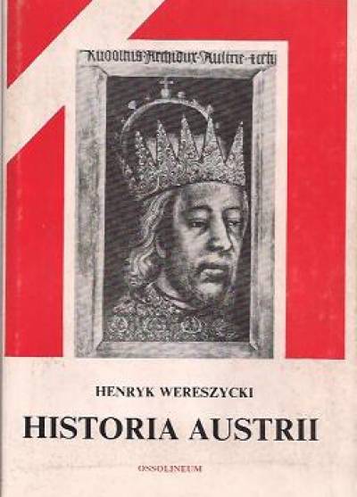Henryk Wereszczycki - Historia Austrii