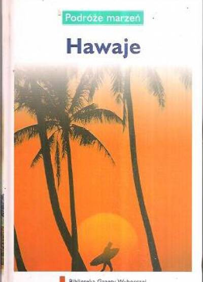 Podróże marzeń: Hawaje
