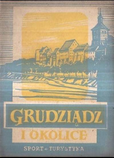 Andrusikiewicz, Błachnio - Grudziądz i okolice (1954)