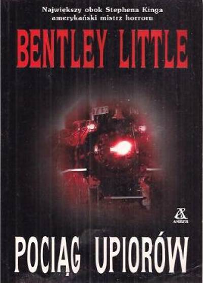 Bentley Little - Pociąg upiorów