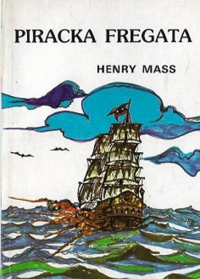 Henry Mass - Piracka fregata