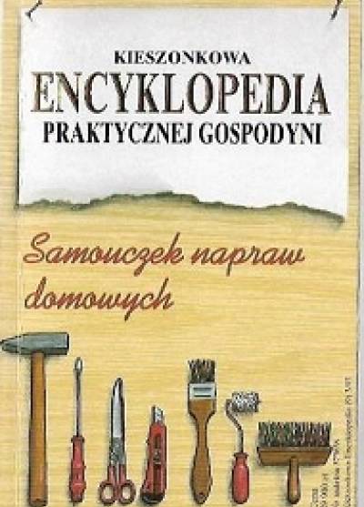 K. H. Dittrich - SAmouczek napraw domowych (Kieszonkowa encyklopedia praktycznej gospodyni)
