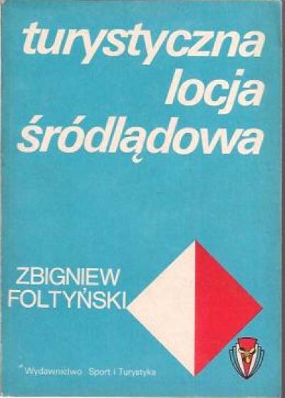 Zbigniew Foltyński - Turystyczna locja śródlądowa
