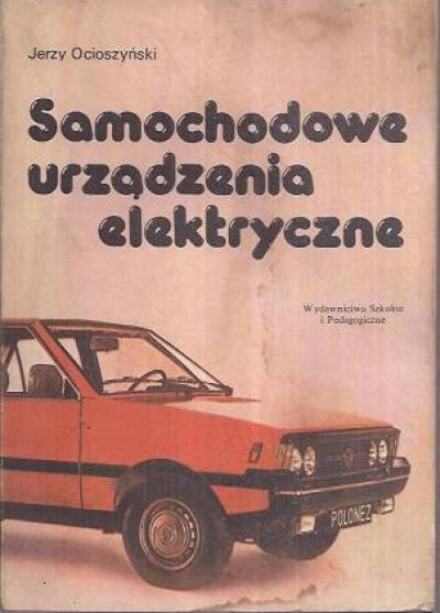 J.Ocioszyński - Samochodowe urządzenia elektryczne