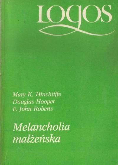 M.Hinchliffe, D.Hooper, F.Roberts - Melancholia małżeńska