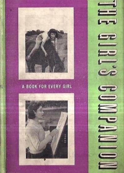 red. Mary A. CArson - The Girl`s Companion. A Book for every girl  (1960)