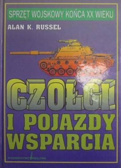Alan K. Russel - Czołgi i pojazdy wsparcia