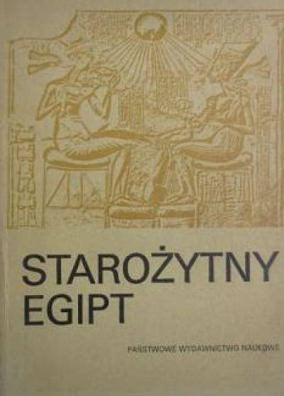 zbior. pod red. A. Szczudłowskiej - Starożytny Egipt