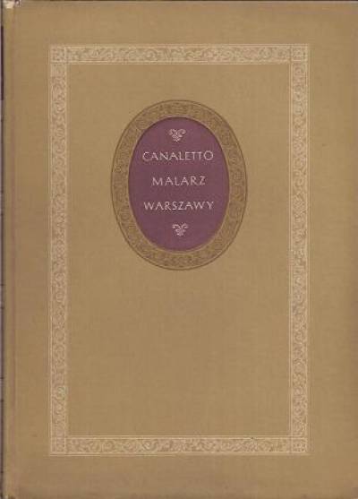 Mieczysław Wallis - Canaletto malarz Warszawy [album]